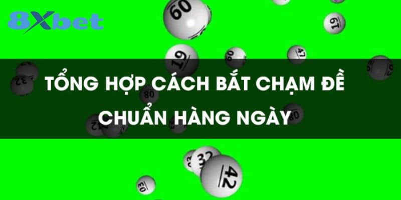 Khái niệm về cách bắt đề chạm